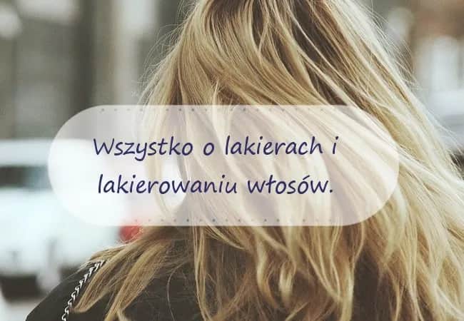 Czy lakier do włosów niszczy je? Odkryj prawdę o jego szkodliwości Czy lakier do włosów niszczy je? Odkryj prawdę o jego szkodliwości